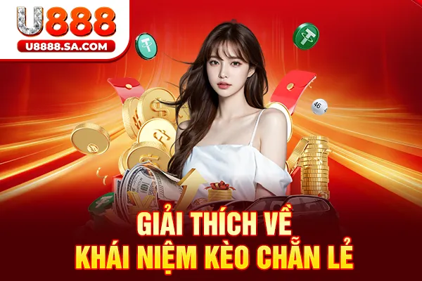 Giải thích về khái niệm kèo chẵn lẻ
