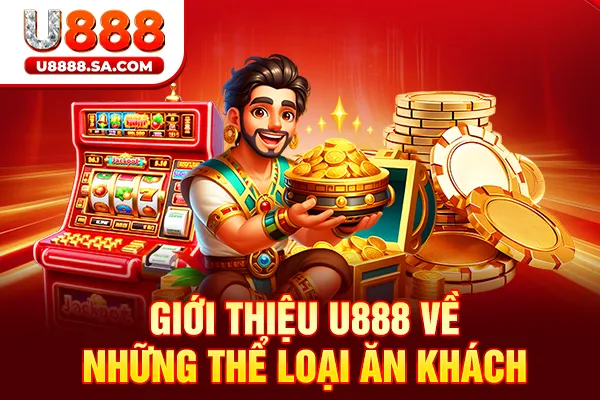 Giới thiệu U888 về những thể loại ăn khách
