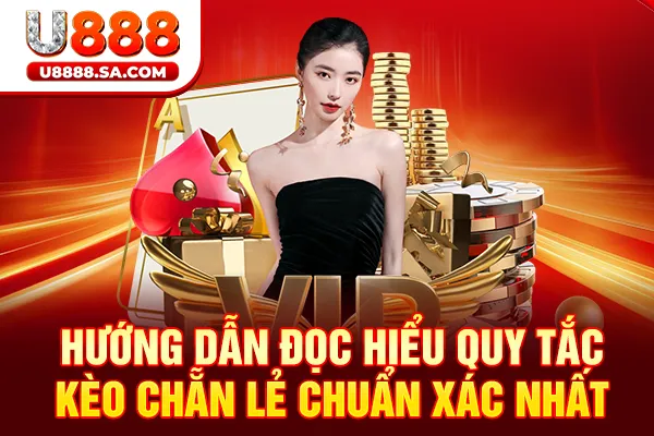 Hướng dẫn đọc hiểu quy tắc kèo chẵn lẻ chuẩn xác nhất