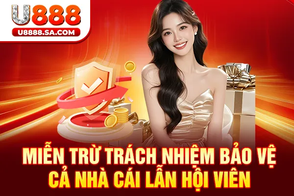 Miễn trừ trách nhiệm bảo vệ cả nhà cái lẫn hội viên